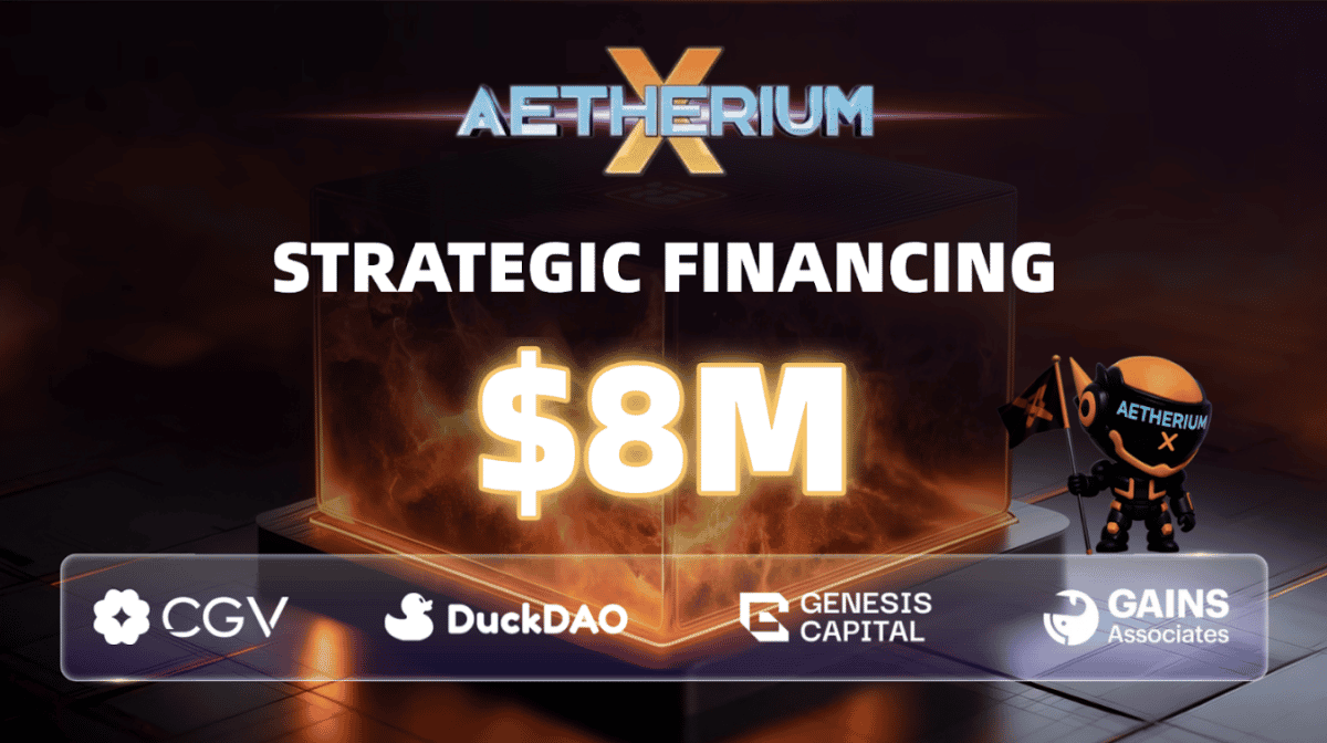 AetheriumX Completes $8 Million Strategic Financing to Drive Innovation at the Boundary of Web3 Finance and Interactive Economy